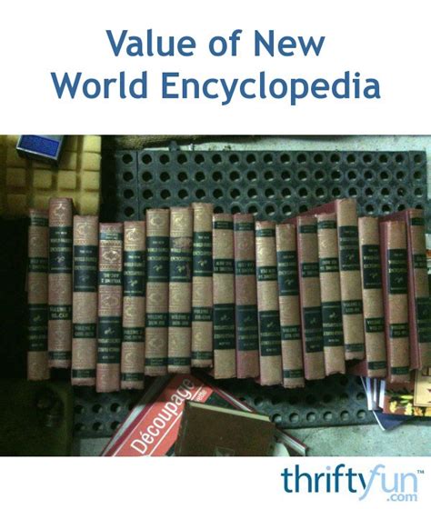 Value Of New World Encyclopedia Thriftyfun