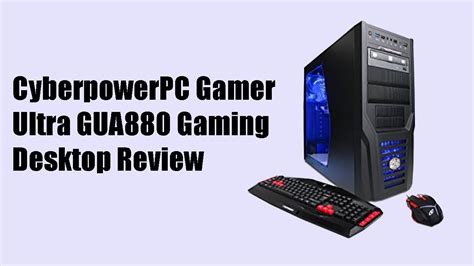 Cyberpowerpc Gamer Ultra Gua880 Gaming Desktop Review Youtube