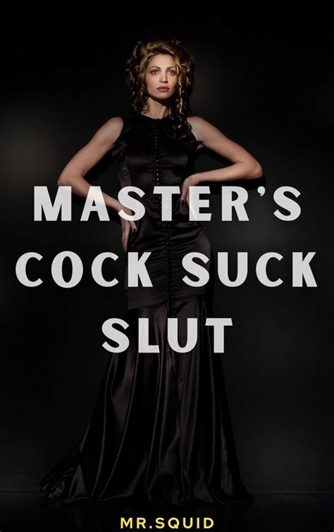 oral and throat fuck erotica master s cock suck slut ebook mr squid