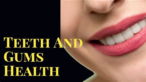 Teeth And Gums Health Essentials For Clean Healthy Teeth And Gums Youtube