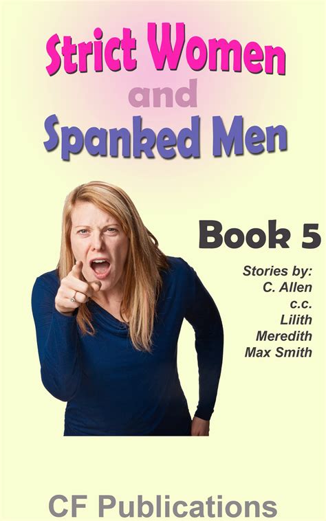 Strick Women And Spanked Men Book 5 By Cf Publications Goodreads
