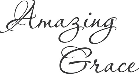 Amazing Grace Grace Tattoos Amazing Grace Lettering Fonts
