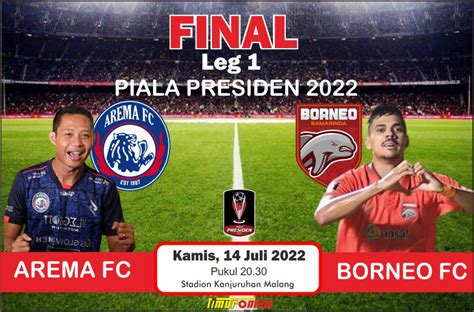 Final Piala Presiden Pertemukan Arema Fc Vs Borneo Fc Home Away