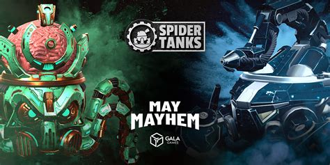 Spider Tanks May Mayhem Play Now By Spider Tanks Gala Games Blog