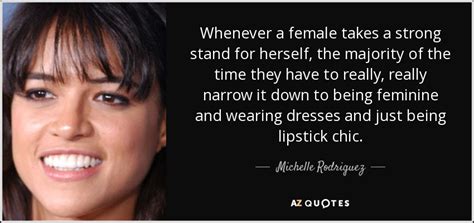 Michelle Rodriguez Quote Whenever A Female Takes A Strong Stand For