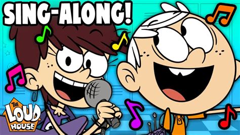 The Loud House Music Sing Along 🎤 The Loud House Youtube