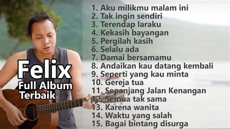 Full Album Cover Felix Terbaik Kumpulan Lagu Felix Irwan Terhits