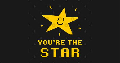 Youre The Star Youre The Star Sticker Teepublic