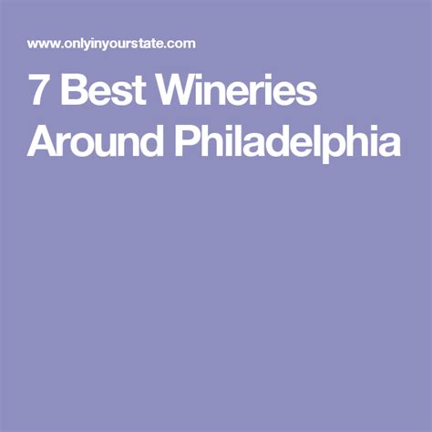 The 7 Most Beautiful Wineries Around Philadelphia Wine And Cheese