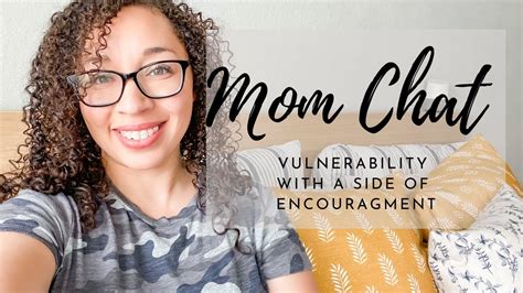 Mom Chat Parenting Being Vulnerable And Sharing Encouragement