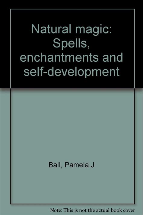 Natural Magic Spells Enchantments And Self Development Ball Pamela