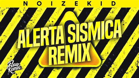 ALERTA SISMICA REMIX ⚡ Noizekid (Flow Remix 2019) - YouTube