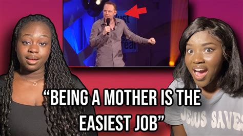 Mothers React To Bill Burr Motherhood Isnt The Hardest Job Youtube