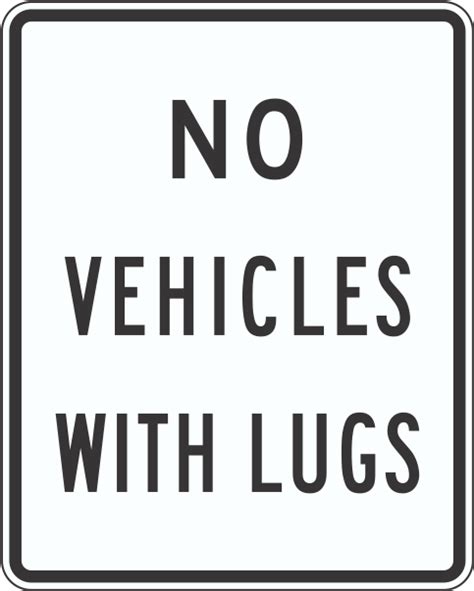 R5 5 No Vehicles With Lugs Sign Time Signs Manufacturing