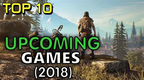 Top 10 Upcoming Games Of 2018 For Ps4 Xbox Ps One Pc Games 2018 Adventure Games Top