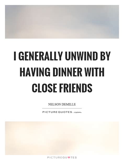 Having Dinner With Friends Quotes & Sayings | Having Dinner With