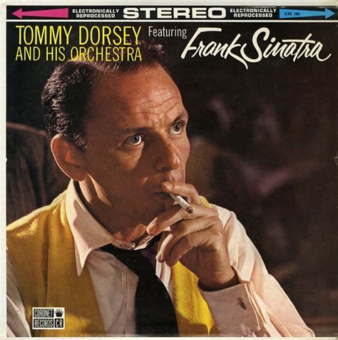 Tommy Dorsey And His Orchestra Frank Sinatra Tommy Dorsey And His Orchestra Featuring Frank