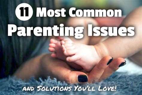Most Common Parenting Issues And Solutions Youll Love