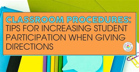 Classroom Procedures Tips For Increasing Student Participation When