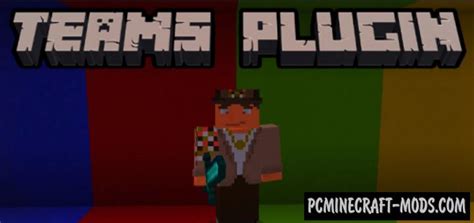 It will be meat, burgers, street food, ice cream, sweets and much more. Teams Plugin Mod For Minecraft Bedrock 1.17.0, 1.16.221 ...