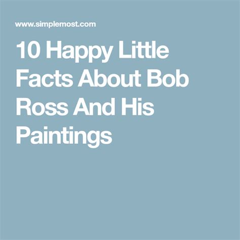 10 Happy Little Facts About Bob Ross And His Paintings 10 Happier