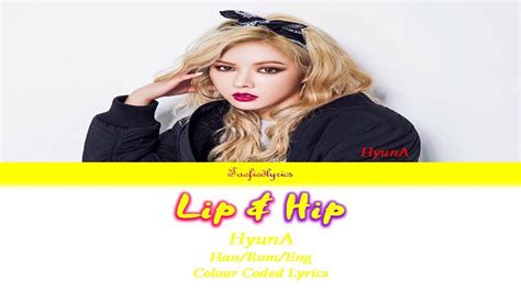 hyuna 현아 lip and hip colour coded lyrics han rom eng by taefiedlyrics youtube