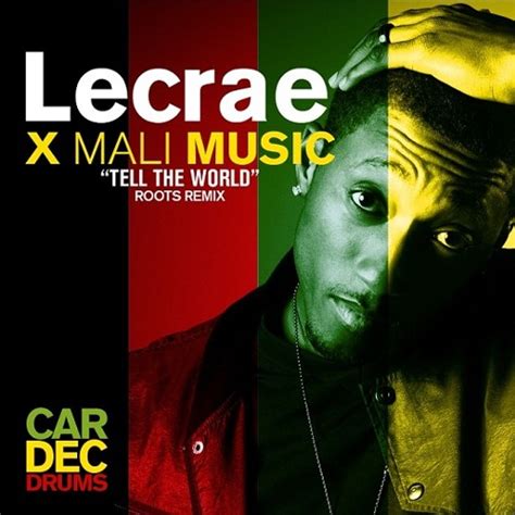Stream Lecrae Tell The World Cardec Drums Roots Remix Feat Mali