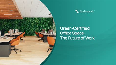 Green Certified Office Space The Future Of Work
