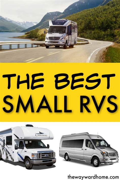 Top 11 Small Rvs Perfect For Full Time Nomads 2023 Edition