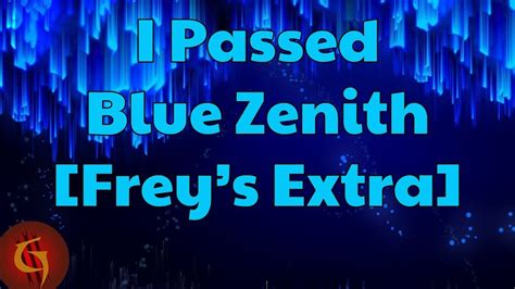 Osu I Passed Blue Zenith Freys Extra Youtube