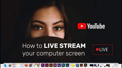 Youtube Live Stream How To Stream Computer Screen Online Streaming