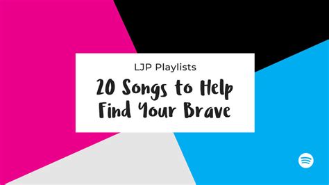 Top 20 Songs To Help You Find Your Brave The Lily Jo Project