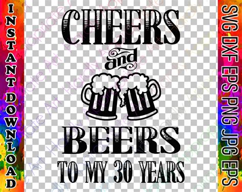 Cheers And Beers To My 30 Years Svg