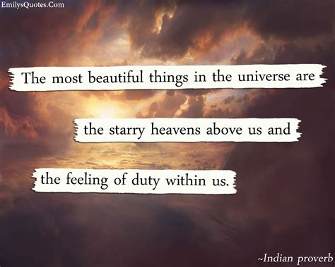 The Most Beautiful Things In The Universe Are The Starry Heavens Above Us And The Feeling Of