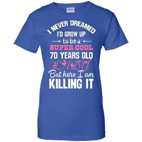 70 Years Old Womens T Shirt Birthday T Royal 70 Year Old Women