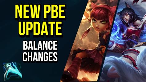 More Annie Buffs Ahri Nerfs And More New Pbe Update League Of
