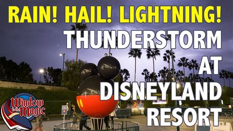 Crazy Disneyland Thunderstorm Hail Rain And Wind Surprise Parkgoers