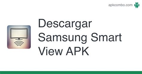 Samsung Smart View Apk Android App Descarga Gratis
