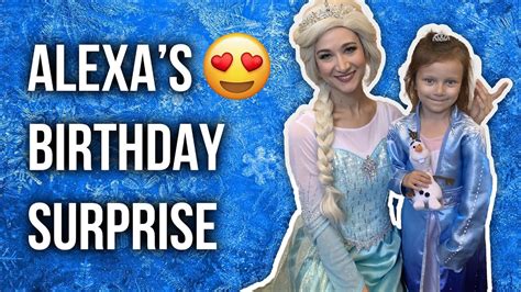 Alexas 5th Birthday Surprise Youtube