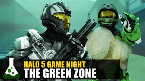 Halo 5 Game Night The Green Zone Youtube