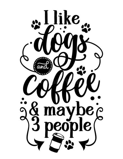 Dog Coffee Quote Stock Illustrations 98 Dog Coffee Quote Stock