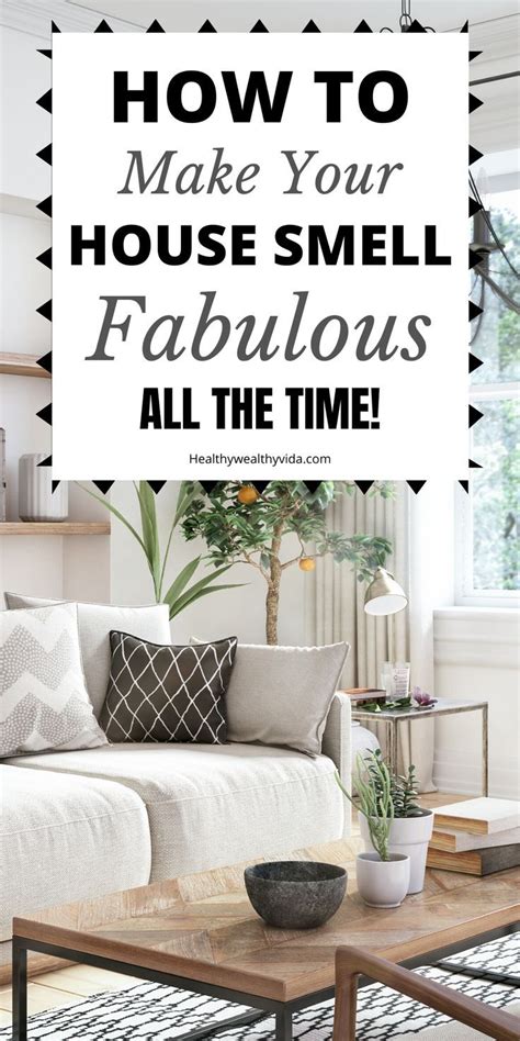 How to make your bedroom smell good. How to Make Your Home Smell Insanely Good | House smell ...
