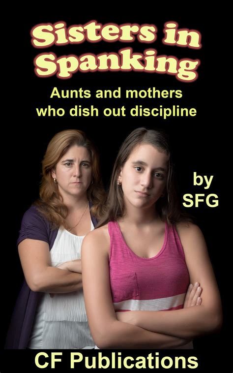 Babes In Spanking Aunts And Mothers Who Dish Out Discipline By SFG Goodreads