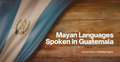 Mayan Languages Spoken In Guatemala