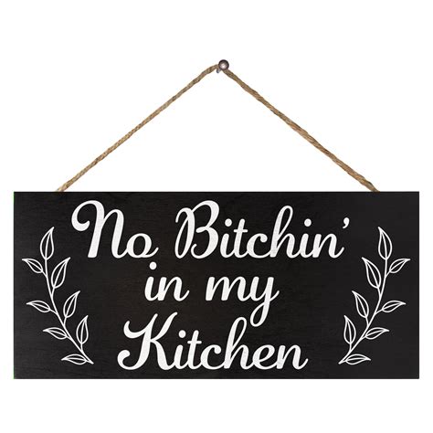 Jennygems Funny Kitchen Signs No Bitchin In My Kitchen 6x13 Hanging