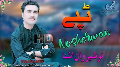 New Pashto Hd Songs 2020 Nosherwan Ashna Dubara Ba Na Kram Pashto