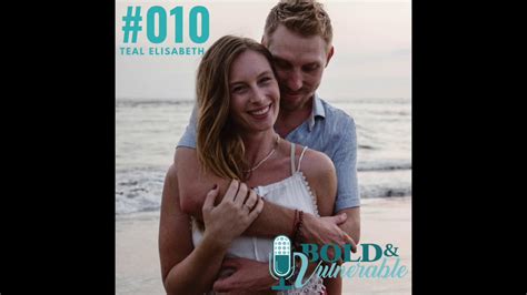 Bold And Vulnerable Podcast Lean Into Love Teal Elisabeth Episode