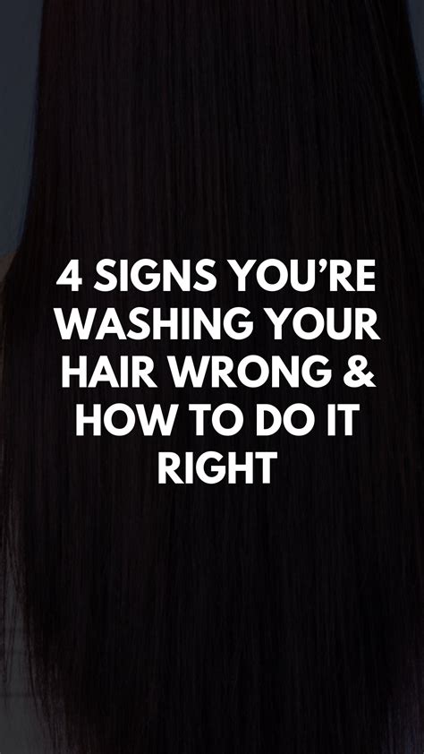 4 Signs Youre Washing Your Hair Wrong And How To Do It Right