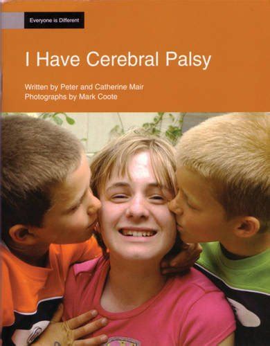 I Have Cerebral Palsy Everyone Is Different By Peter Mair Goodreads