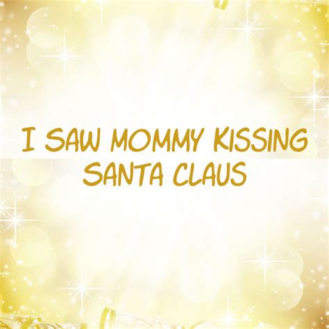 I Saw Mommy Kissing Santa Claus On Spotify